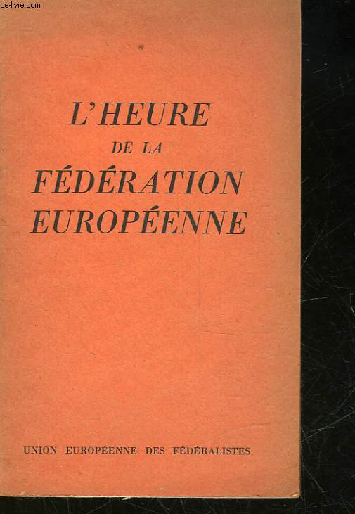 L'HEURE DE LA FEDERATION EUROPEENNE - BROCHURE N1