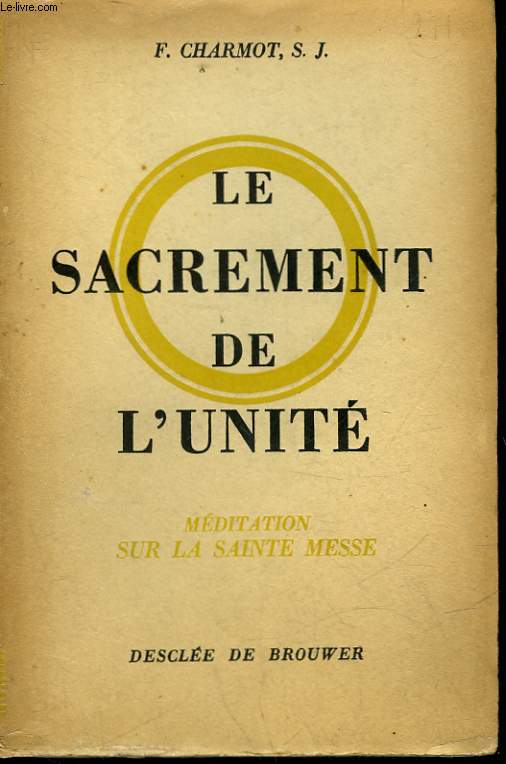 LE SACREMENT DE L'UNITE