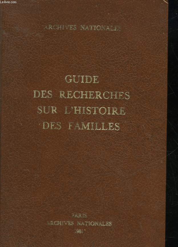 GUIDE DES RECHERCHES SUR L'HISTOIRE DES FAMILLES