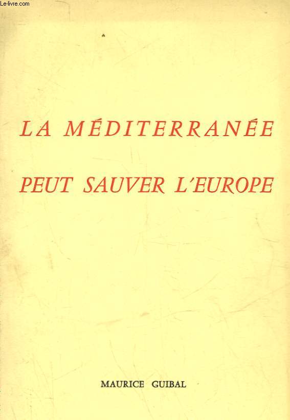 LA MEDITERRANEE PEUT SAUVER L'EUROPE