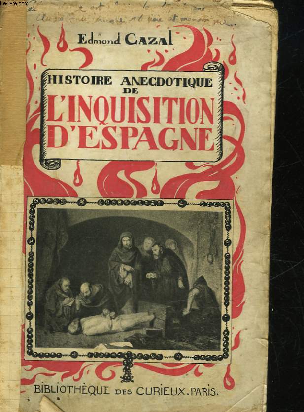 HISTOIRE ANECDOTIQUE DE L'INQUISITION D'ESPAGNE