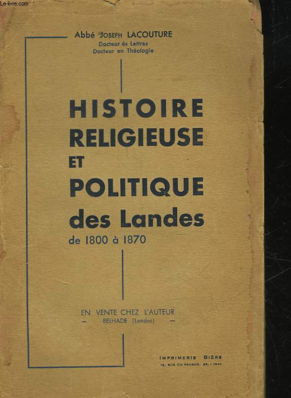 HISTOIRE RELIGIEUSE ET POLITIQUE DES LANDES DE 1800 A 1870