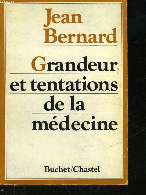 GRANDEUR ET TENTATION DE LA MEDECINE