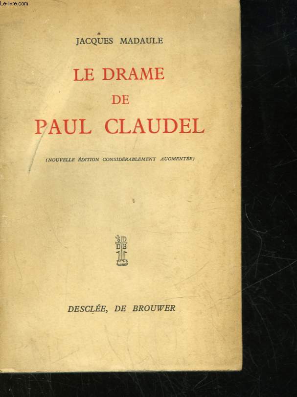 LE DRAME DE PAUL CLAUDEL