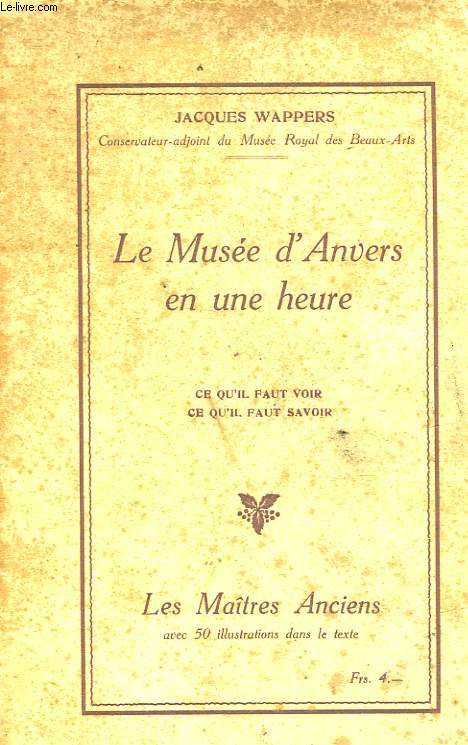 LE MUSEE D'ANVERS EN UNE HEURE