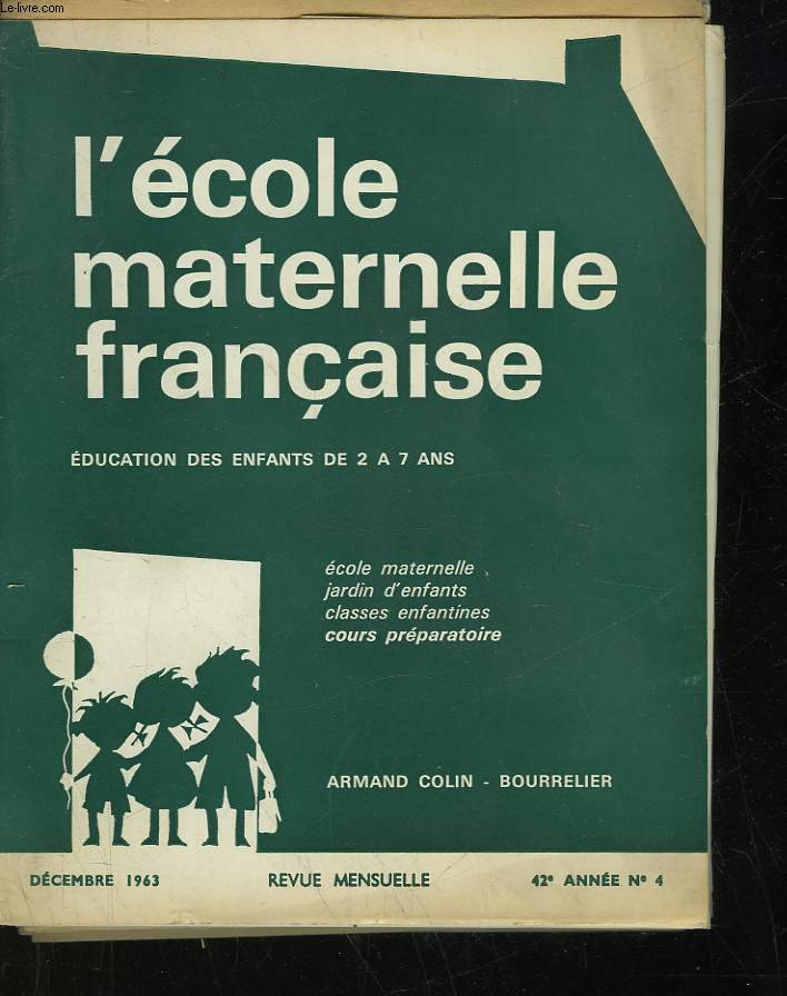 L'ECOLE MATERNELLE FRANCAISE - 1 LOT DE 6 NUMEROS - 42 ANNEE - N4, 5, 6, 8, 9, 10