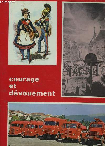COURAGE ET DEVOUEMENT - SAPEURS-POMPIERS