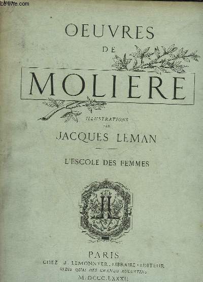 OEUVRES DE MOLIERE - L'ECOLE DES FEMMES