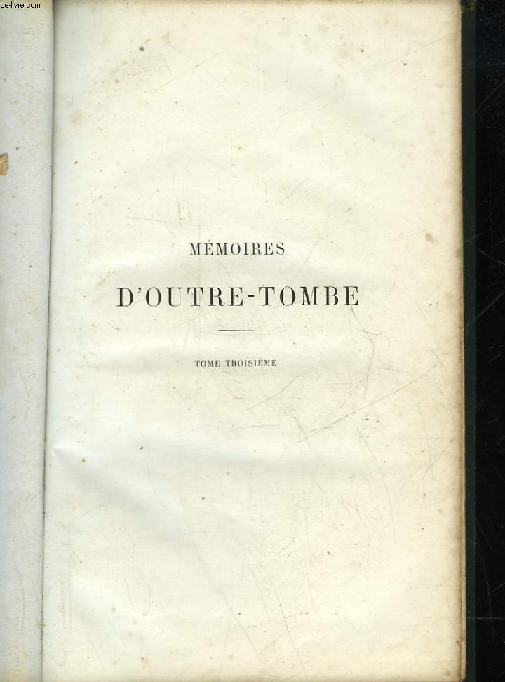 MEMOIRES D'OUTRE-TOMBE - TOME 3