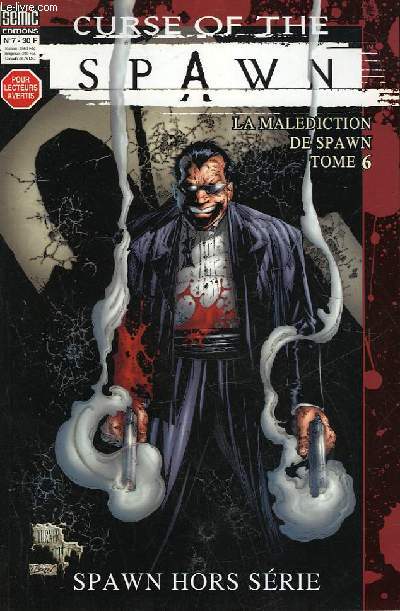 CURSE OF THE SPAWN - LA MALEDICTION DE SPAWN - TOME 6 - HORS SERIE - N7 - UN TOUR DU DESTIN - COUP DE FEU - MALEDICTION MAUDITE