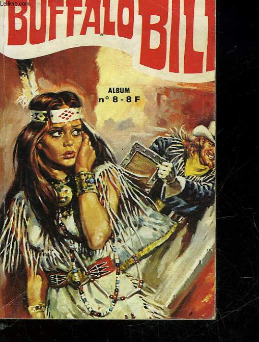 BUFFALO BILL - ALBUM N8 - TRIMESTRIELS N22 - 23 - 24 - LE DRAME D'UN PERE - LA LOI C'EST LA LOI - LE FIL QUI PARLE