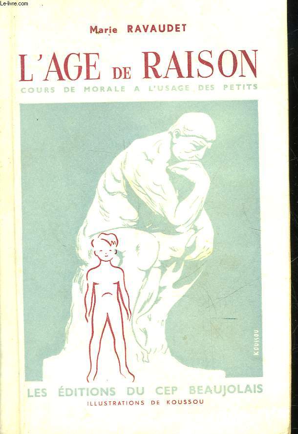 L'AGE DE RAISON - COURS DE MORALE A L'USAGE DES PETITES CLASSES CP ET CE