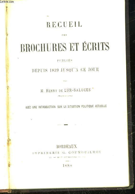 RECUEIL DES BROCHURES ET ECRITS PUBLIES DEPUIS 1839 JUSQU'A CE JOUR