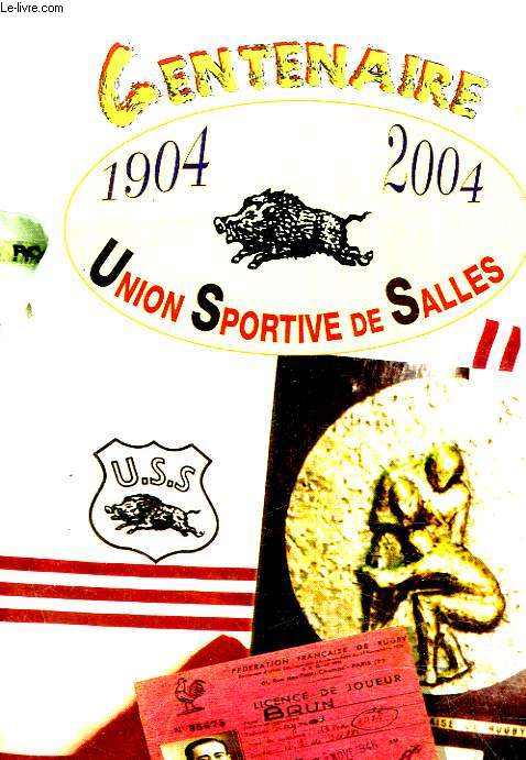 CENTENAIRE 1904 - 2004 UNION SPORTIVE DE SALLES