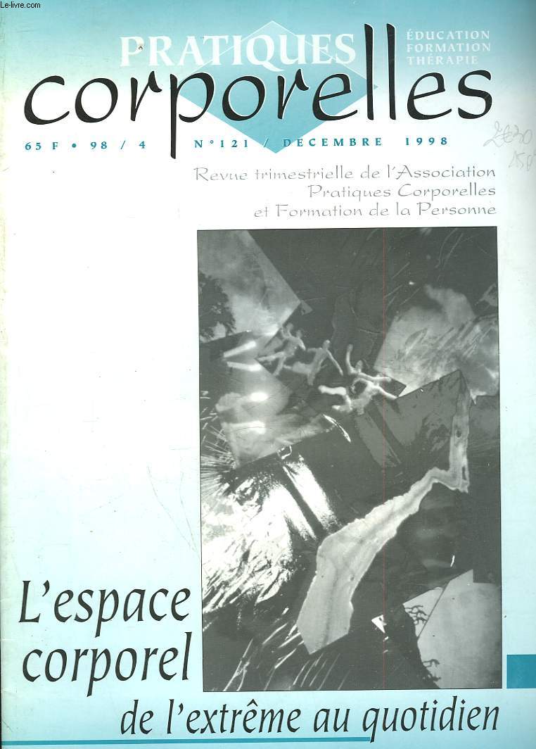 PRATIQUES CORPORELLES - N121 - L'ESPACE CORPOREL DE L'EXTREME AU QUOTIDIEN