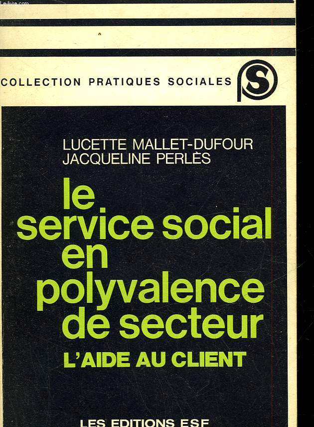 LE SERVICE SOCIAL EN POLYVALENCE DE SECTEUR - L'AIDE AU CLIENT