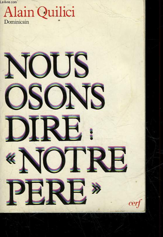 COMME NOUS L'AVONS APPRIS DU SAUVEUR - NOUS OSONS DIRE 