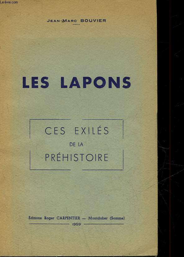 LES LAPONS - CES EXILS DE LA PREHISTOIRE