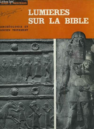 LUMIERE SUR LA BIBLE - ARCHEOLOGIE ET ANCIEN TESTAMENT