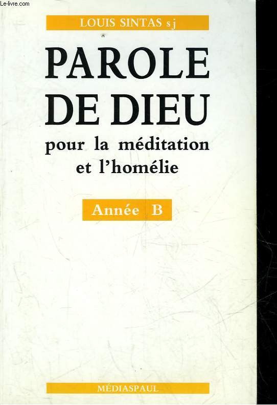 PAROLE DE DIEU POUR LA MEDITATION DE L'HOMELIE - ANNEE B