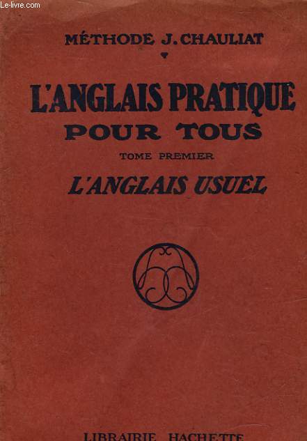 L4ANGLAIS PRATIQUE POUR TOUS - TOME 1 - L'ANGLAIS USUEL