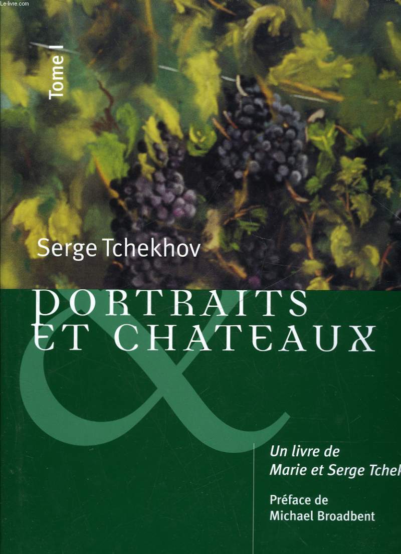 PORTRAITS ET CHATEAUX - TOME 1