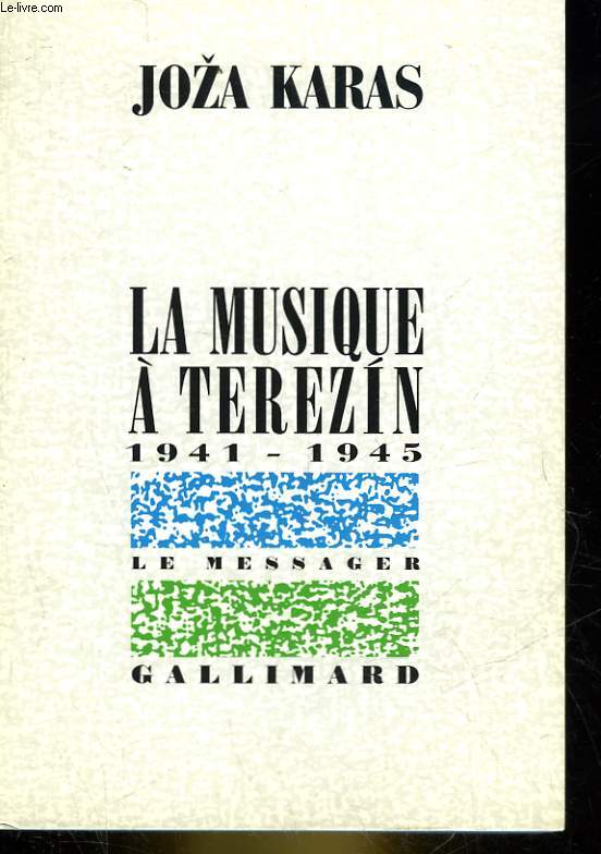 LA MUSIQUE A TEREZIN 1941 - 1945