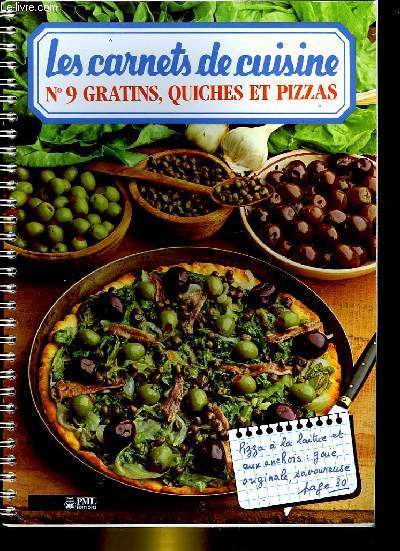 LES CARNETS DE CUISINE - N9 - GRATINS, QUICHES ET PIZZAS