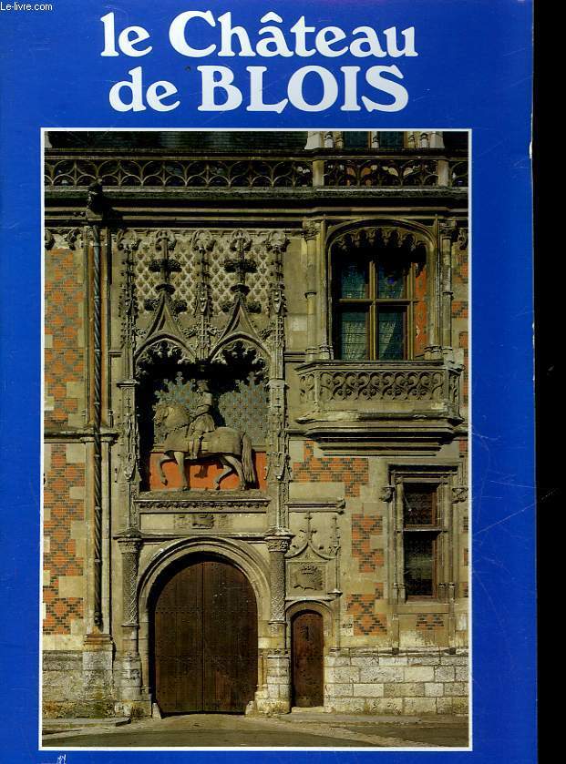 LE CHATEAU DE BLOIS