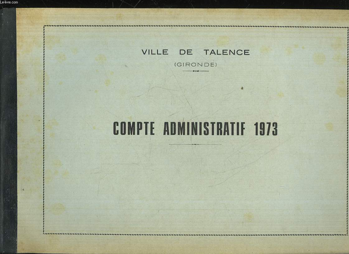COMPTES ADMINISTRATIFS - VILLE DE TALENCE