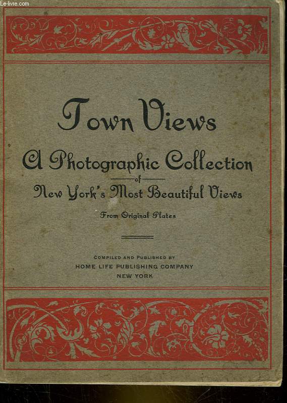 TOWN VIEWS - A PHOTOGRAPHIC COLLECTION OF NEW YORK'S MOST BEAUTIFUL VIEWS