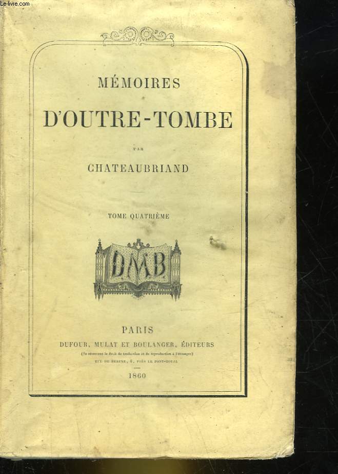 MEMOIRES D'OUTRE-TOMBE - TOME 4