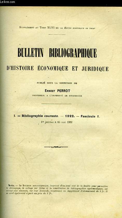 BULLETIN BIBLIOGRAPHIQUE D'HISTOIRE ECONOMIQUE ET JURIDIQUE - 1 - BIBLIOGRAPHIE COURANTE - 1922 - FASCICULE 1
