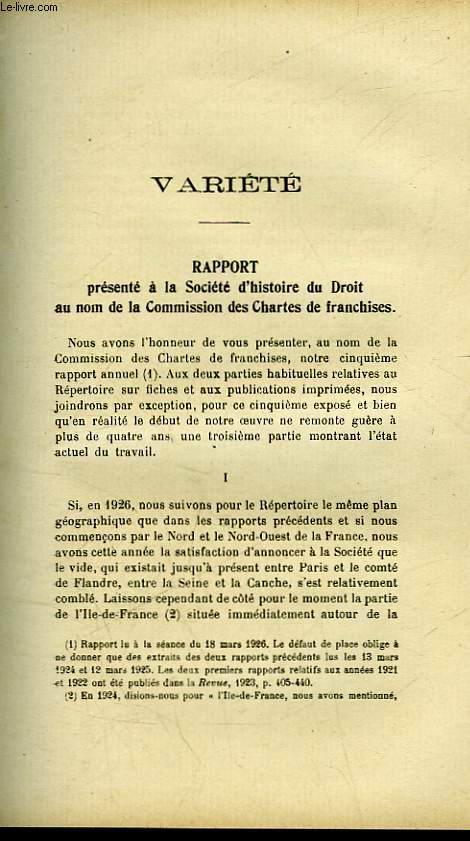 VARIETES : RAPPORT PRESENTE A LA SOCIETE D'HISTOIRE DU DROIT AU NOM DE LA COMMISSION DES CHARTES DE FRANCHISES