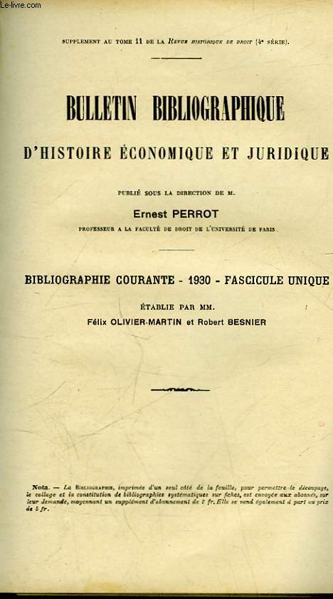BULLETIN BIBLIOGRAPHIQUE D'HISTOIRE ECONOMIQUE ET JURIDIQUE - BIBLIOGRAPHIE COURANTE 1930 - FASCICULE UNIQUE