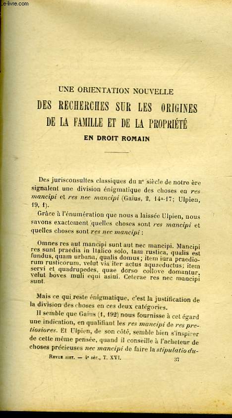 UNE ORIENTATION NOUVELLE DES RECHERCHES SUR LES ORIGINES DE LA FAMILLE ET DE LA PROPRIETE EN DROIT ROMAIN