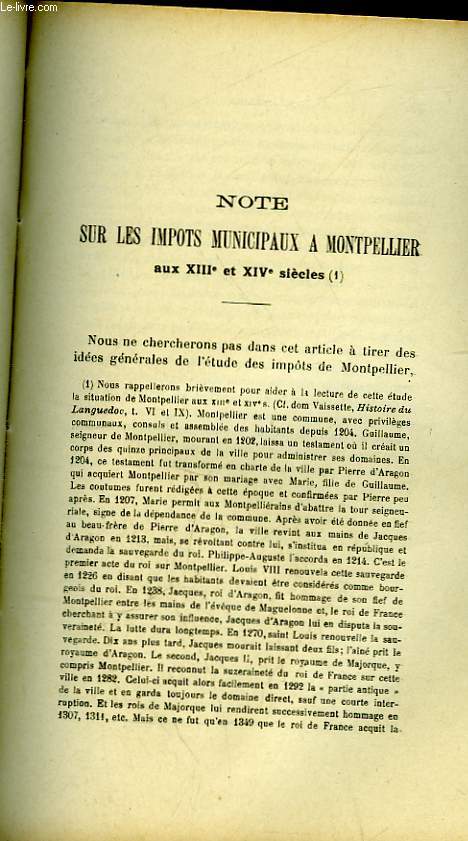 NOTES SUR LES IMPOTS MUNICIPAUX A MONTPELLIER AUX 13 ET 14 SIECLE - LE PARLEMENT DE PARIS ET LA SURVEILLANCE DES MAISONS D'ALIENES ET DE CORRECTIONNAIRES AUX 17 ET 18 SIECLES