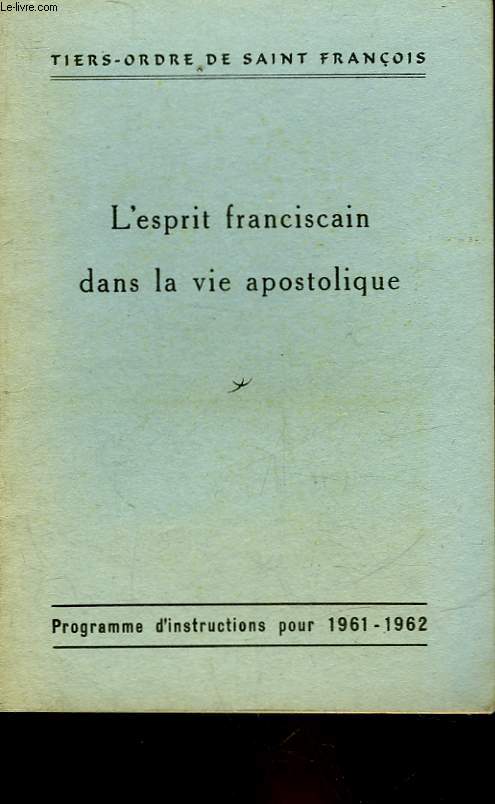 L'ESPRIT FRANCISCAIN DANS LA VIE APOSTOLIQUE