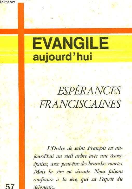 EVNAGILE AUJOURD'HUI - N°57 - ESPERANCES FRANCISCAINES