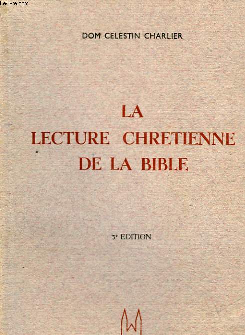 LA LECTURE CHRETIENNE DE LA BIBLE