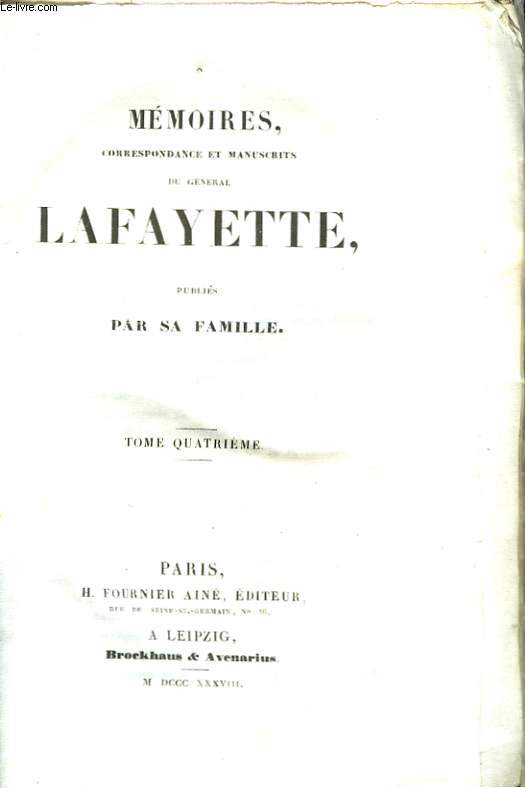 MEMOIRES, CORRESPONDANCE ET MANUSCRIT DU GENERAL LAFAYETTE - 4 TOMES
