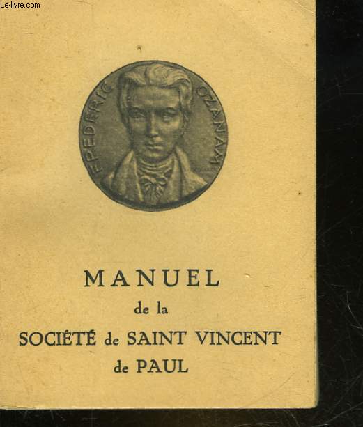 MANUEL DE LA SOCIETE DE SAINT VINCENT DE PAUL