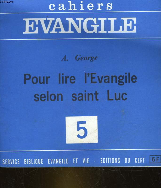 CAHIERS EVANGILE - 5 - POUR LIRE L'EVANGILE SELON SAINT LUC