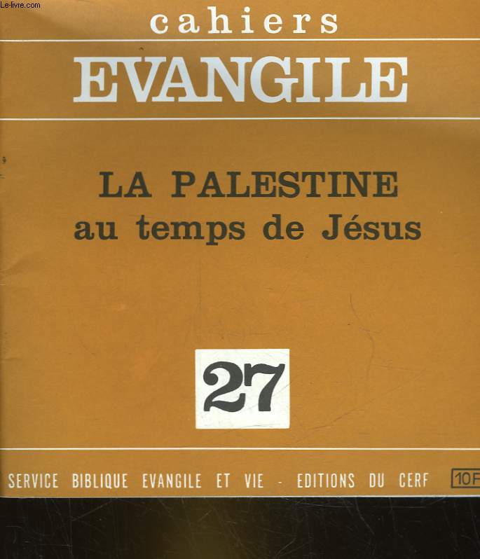 CAHIERS EVANGILE - 27 - LA PALESTINE AU TEMPS DE JESUS