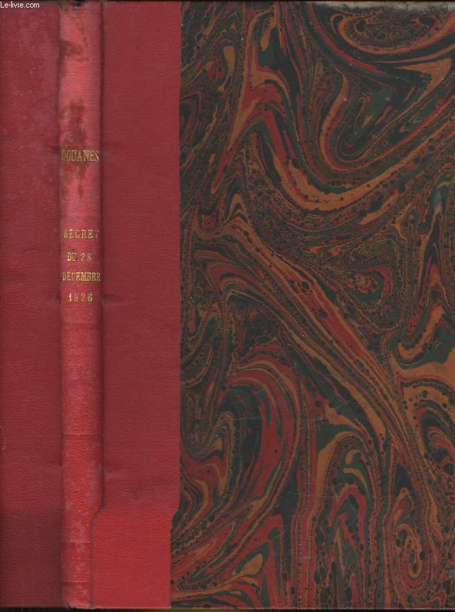 DECRET DU 28 DECEMBRE 1926 PORTANT CODIFICATION DES TEXTES LEGISLATIFS CONCERNANT LES DOUANES SUIVI DU DECRET PORTANT CODIFICATION DE LA LEGISLATION EN MATIERE D'IMPOT SUR LE CHIFFRE D'AFFAIRE ET D'EXTRAITS DES DECRETS DE CODIFICATION RELATIFS..