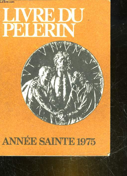 LEIVRE DU PELERIN - ANNEE SAINTE 1975