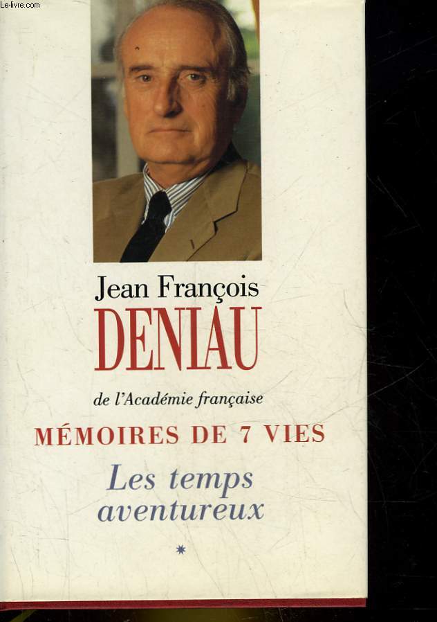 MEMOIRES DE 7 VIES - 1 - LES TEMPS AVENTUREUX