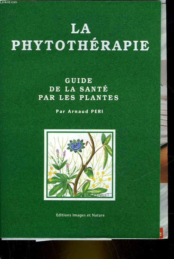 LA PYTHOTHERAPIE - GUIDE DE LA SANTE PAR LES PLANTES