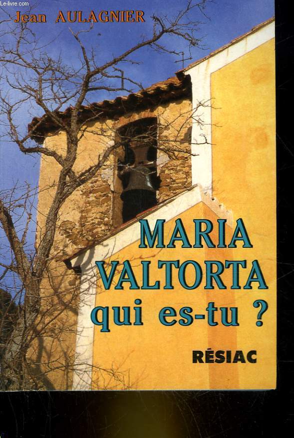 MARIA VALTORTA, QUI EST-TU?