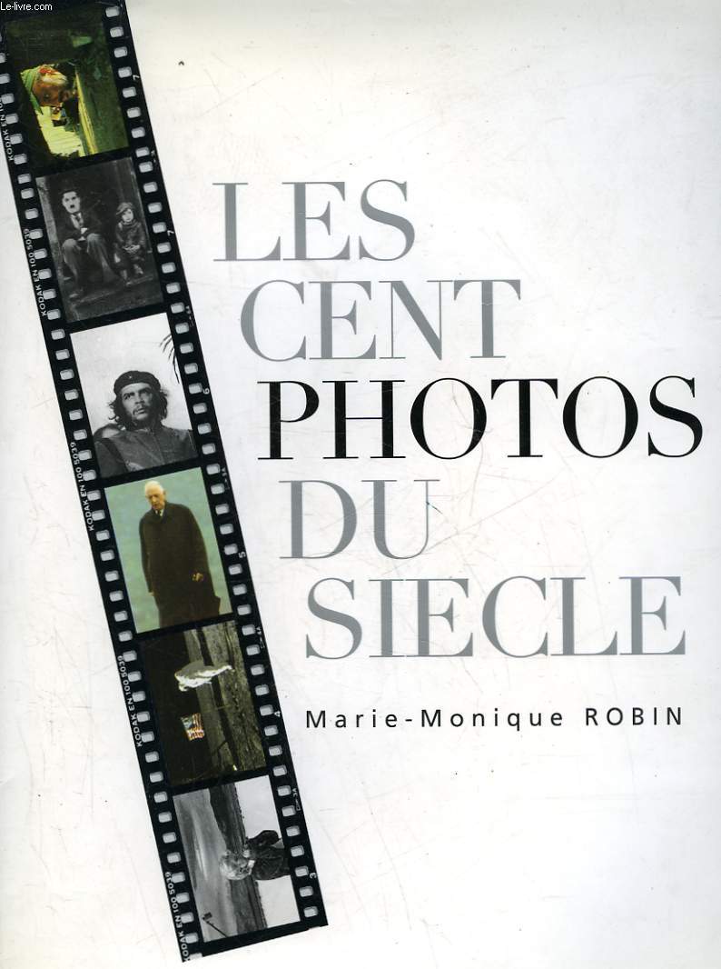 LES CENT PHOTOS DU SIECLE